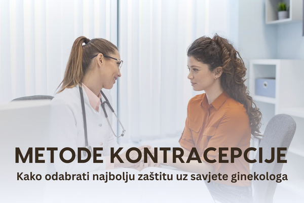 Metode kontracepcije-savjet ginekologa