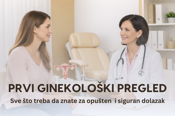 Prvi pregled kod ginekologa